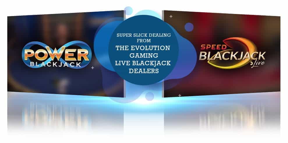 Two live blackjack games from Evolution Gaming, side by side, with text reading 'Super Slick Dealing from the Evolution Gaming Live Blackjack Croupiers'.