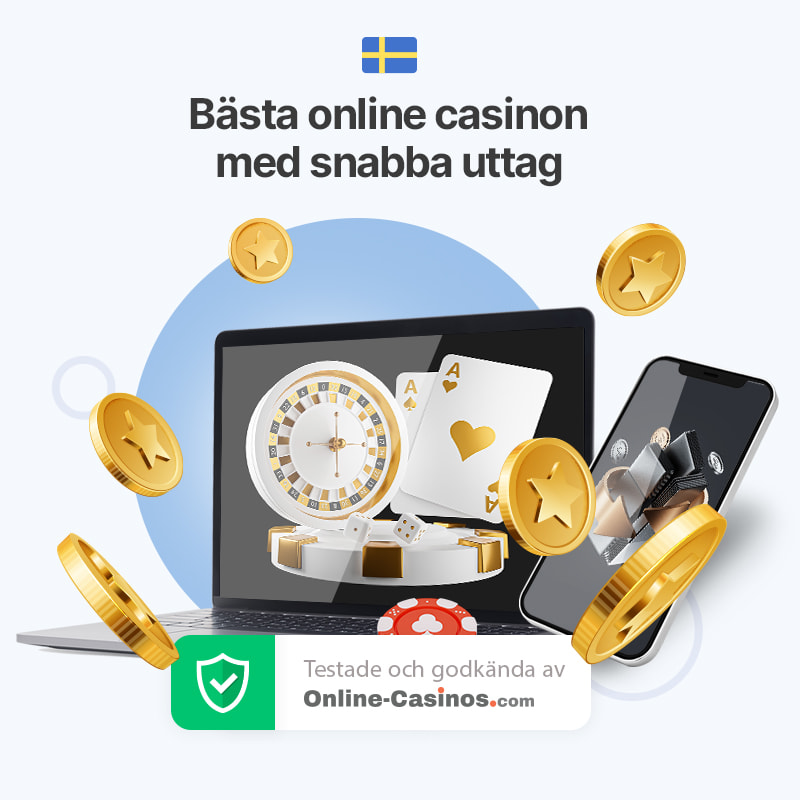 Casinon med snabba uttag i Sverige testade av Online-Casinos.com