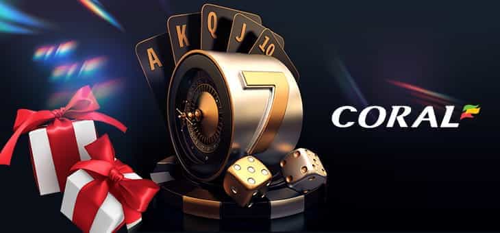 The Coral Online Casino Bonus Available in the UK