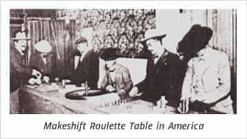 In Early America Roulette Wheels were placed on Tables to Prevent Cheating