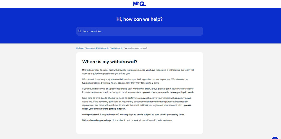 You can expect fast withdrawals at MrQ.