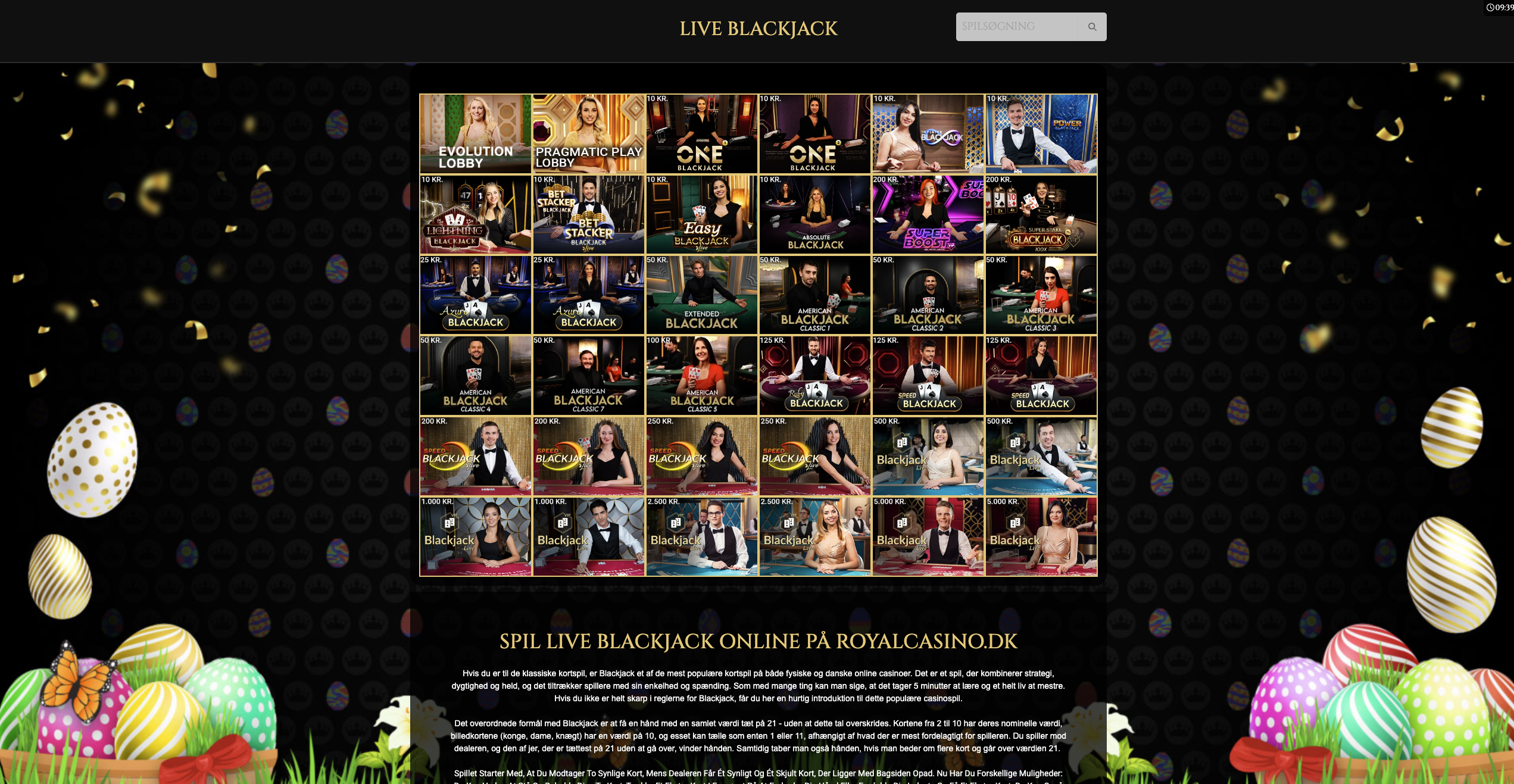 Du har et bredt udvalg af live blackjack borde på Royal Casinos side.