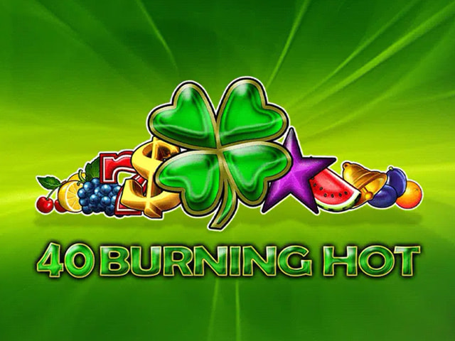 40 Burning Hot