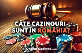 Câte cazinouri sunt în România
