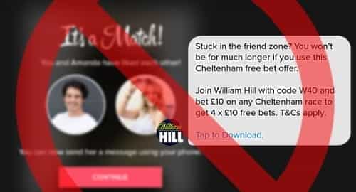 The Tinder app has a red cross over it, with the William Hill advert next to it.
