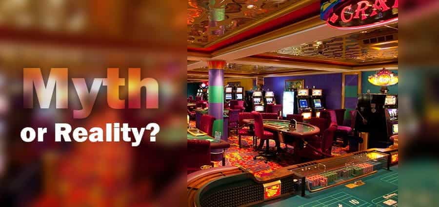 A casino with the words "Myth or Reality?".