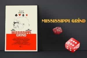 Movie poster for the film Mississippi Grind.