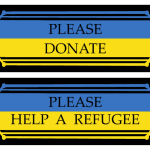 Blue and yellow banner with the words Please Donate, Please Help a Refugee.