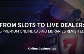Casino Picture with the Text "From Slots to Live Dealer: 5 Premium Online Casino Libraries Revisited"