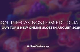 Our Ranking of the Top 5 New Online Slots in August 2025