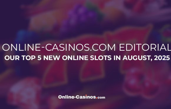 Our Ranking of the Top 5 New Online Slots in August 2025