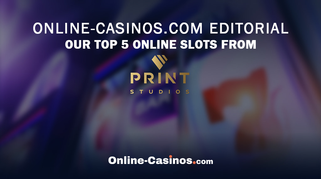 Our Ranking of the Top 5 Print Studios Slots
