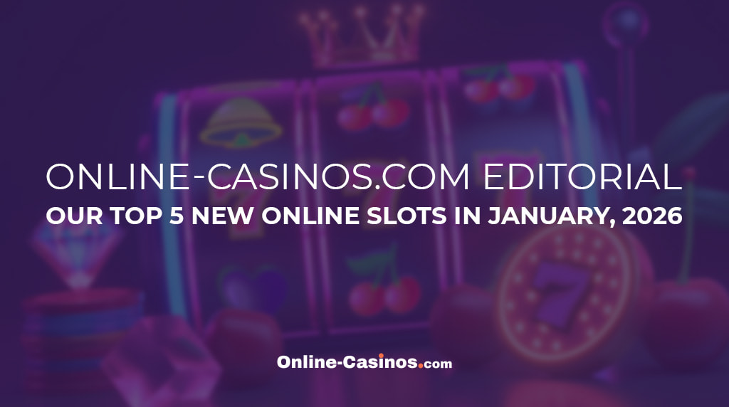 Our Ranking of the Top 5 New Online Slots in January 2026
