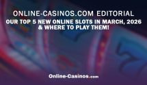 Our Ranking of the Top 5 New Online Slots in March 2026