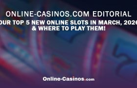 Our Ranking of the Top 5 New Online Slots in March 2026