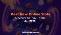 Our Ranking of the Top New Online Slots in May 2026